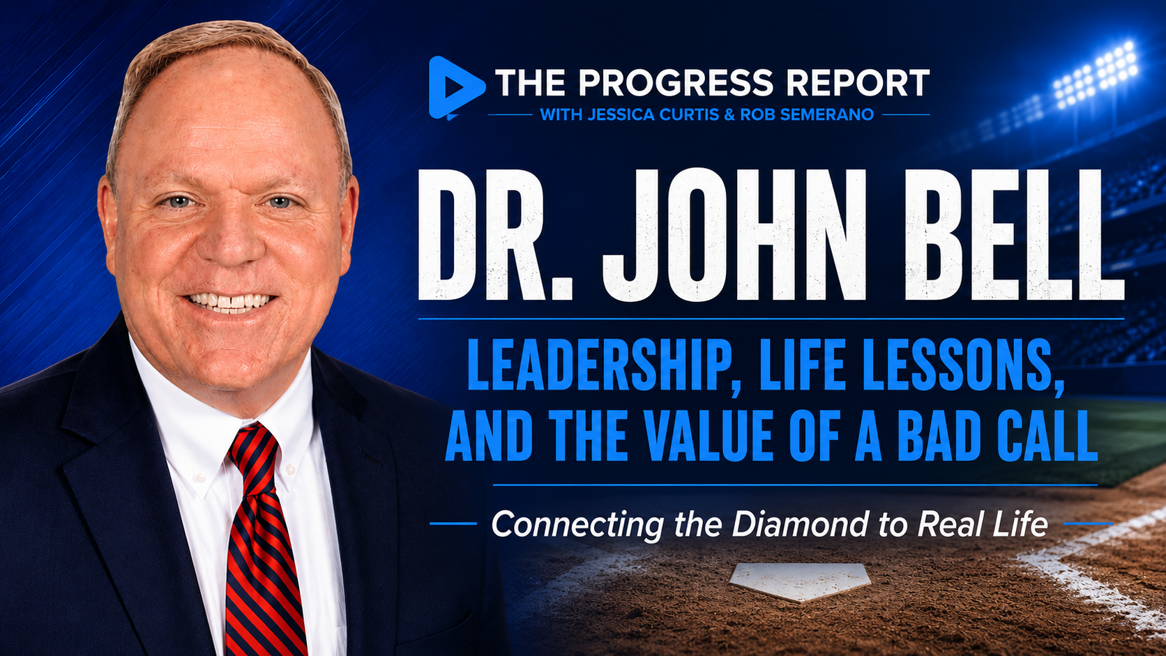 Dr. John Bell: Dream Big, Make a Plan, Work Like a Dog